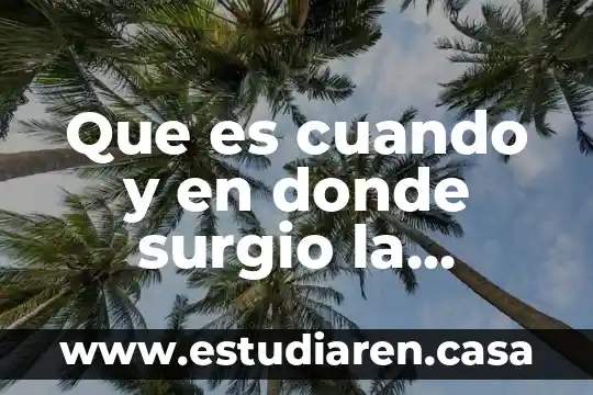 En donde dice el color que es en Excel 5 Que es cuando y en donde surgio la revolucion industrial