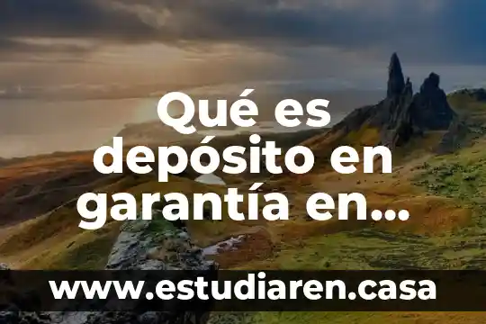 Qué es depósito en garantía en contabilidad