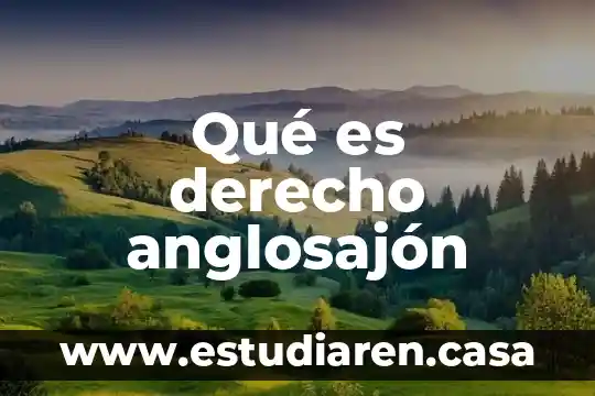 Qué es derecho anglosajón