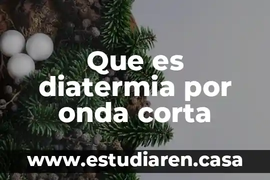 Que es diatermia por onda corta