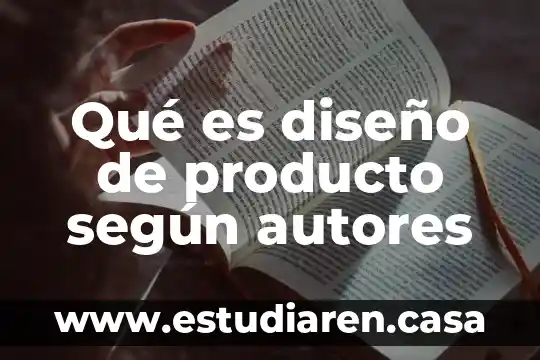 Qué es diseño de producto según autores