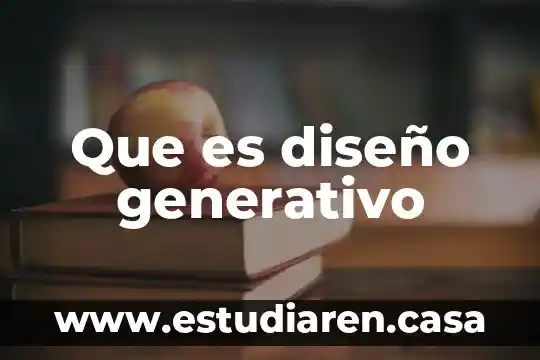 Que es un acto generativo 5 Que es diseño generativo