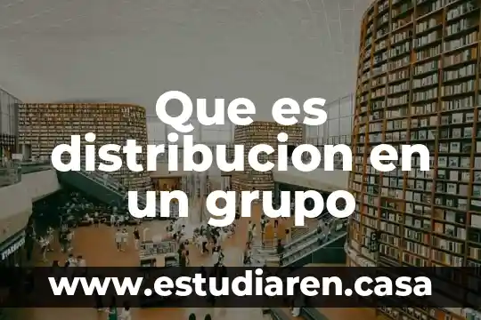 Que es distribucion en un grupo