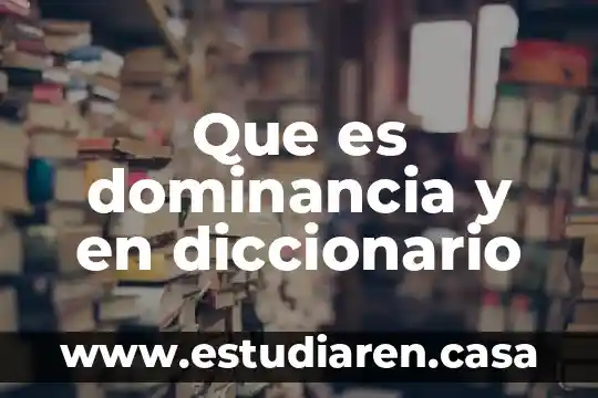 Que es altoparlantes diccionario 3 Que es dominancia y en diccionario
