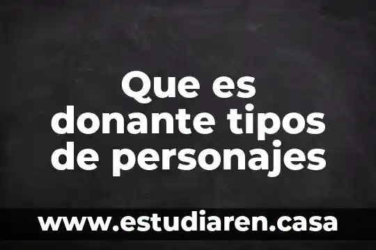 Que es inteligencia y tipos de inteligencia 7 Que es donante tipos de personajes