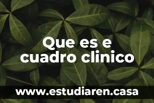 Que es el metodo clinico logo 4 Que es e cuadro clinico