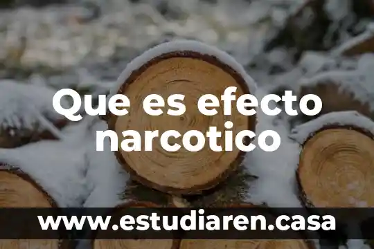 Que es efecto narcotico