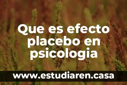 Que es efecto nocivo 3 Que es efecto placebo en psicologia