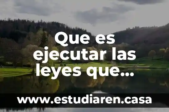 Que es el islam leyes y castigos 5 Que es ejecutar las leyes que expida el congreso