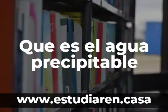 Que es el agua precipitable