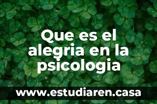 Que es el alegria en la psicologia