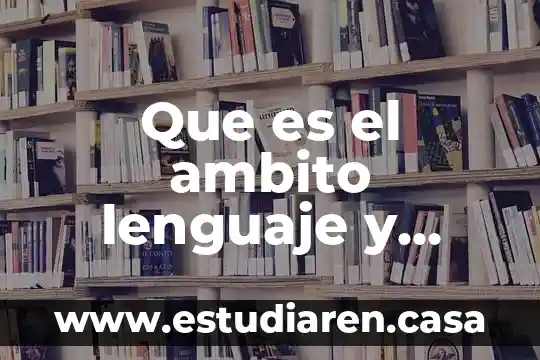 Que es código en la comunicación 5 Que es el ambito lenguaje y comunicacion