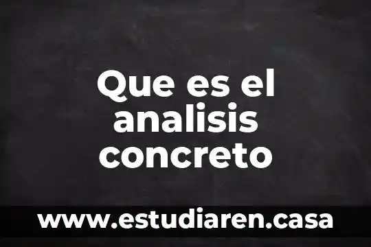 Que es el analisis concreto