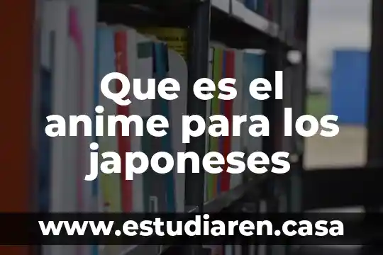Qué es un anime couple 6 Que es el anime para los japoneses