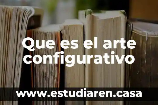 Que es el arte configurativo