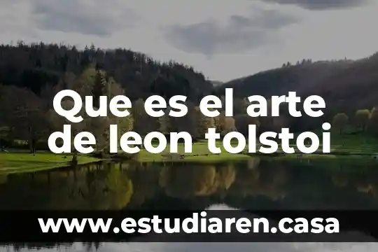Que es la nueva ley de conciencia en nuevo leon 3 Que es el arte de leon tolstoi