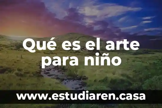 Qué es el arte para niño