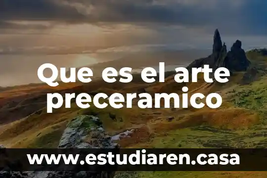 Que es el arte en teatro 4 Que es el arte preceramico