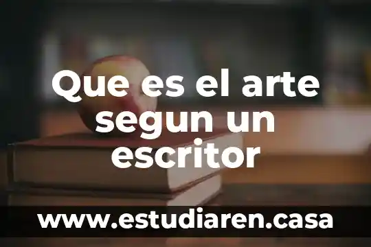 Que es apendicitis segun la oms 3 Que es el arte segun un escritor