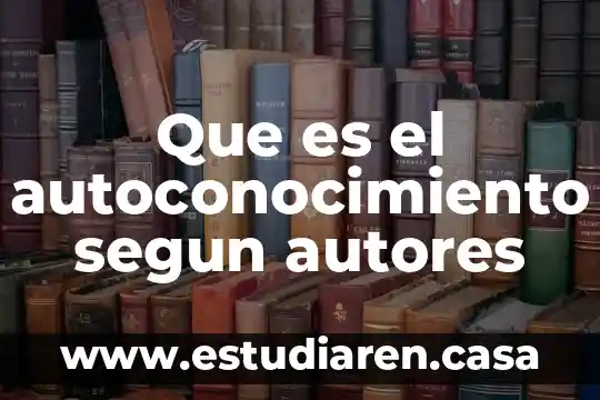 Que es ventaja competitiva segun autores 3 Que es el autoconocimiento segun autores