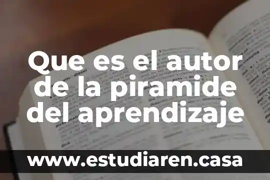 Que es un contexto con autor 4 Que es el autor de la piramide del aprendizaje