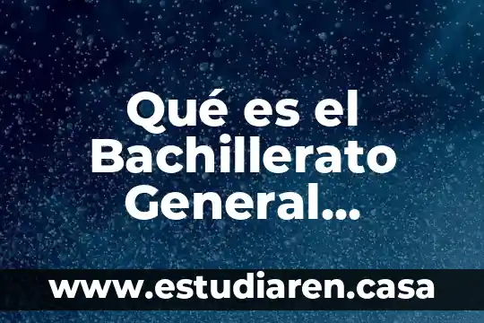 Que es legislacion educativa ecuador 7 Qué es el Bachillerato General Unificado en Ecuador