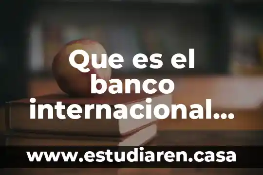 Que es la feria internacional de la musica 8 Que es el banco internacional de mexcio