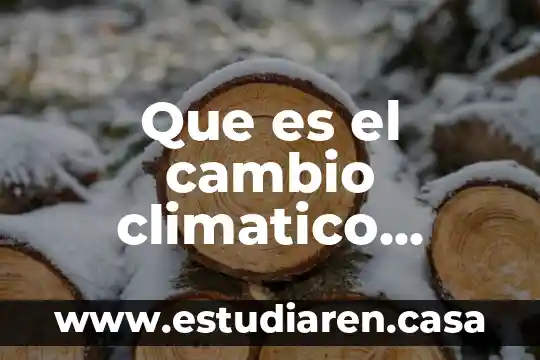 Que es el cambio climatico articulo el pais