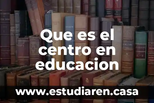 Que es centro de servicios compartidos 7 Que es el centro en educacion