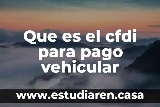 Que es un cfdi metodo pue 3 Que es el cfdi para pago vehicular