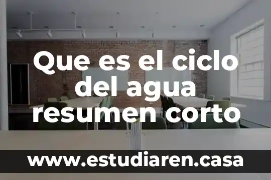 Que es el ciclo del agua resumen corto