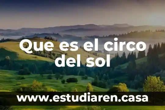 Que es el circo del sol
