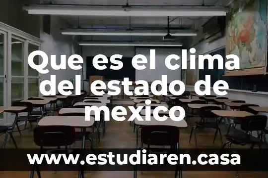 Que es el clima del estado de mexico