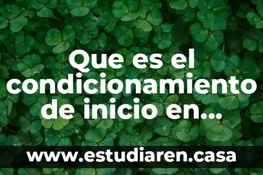 Que es el condicionamiento de inicio en psicologia