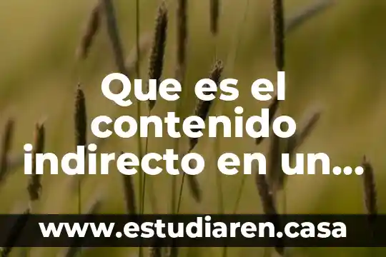 Qué es estilo directo e indirecto en un texto 4 Que es el contenido indirecto en un ared social