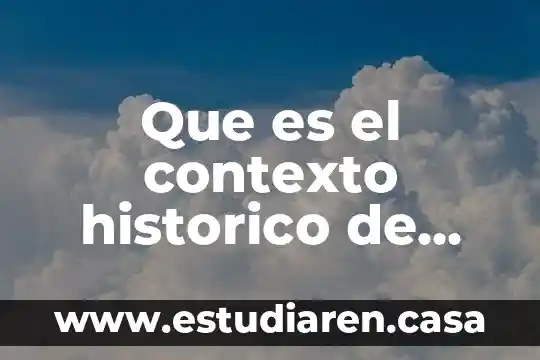 Que es el contexto historico de una obra literaria ejemplos