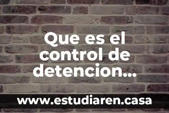 Que es el control de detencion juicio oral