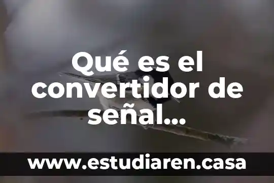 Qué es el convertidor de señal neumático-eléctrico