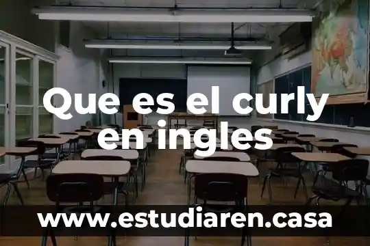 Que es el curly en ingles