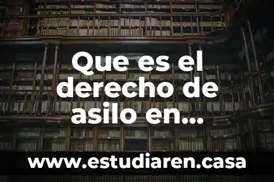 Que es el derecho de asilo en colombia