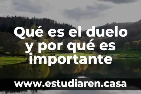 Qué es el duelo y por qué es importante