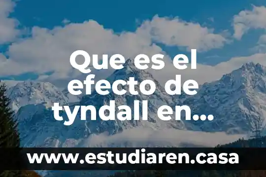 Que es el efecto de tyndall en quimica