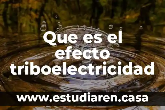 Efecto satinado que es 6 Que es el efecto triboelectricidad