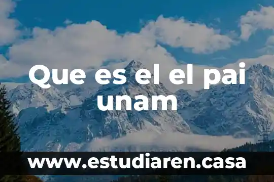 Qué es un enlace metálico UNAM 4 Que es el el pai unam
