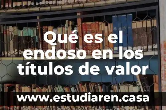 Que es el valor cromatico 3 Qué es el endoso en los títulos de valor