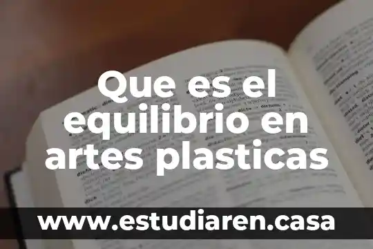 En artes visuales que es espacio 5 Que es el equilibrio en artes plasticas