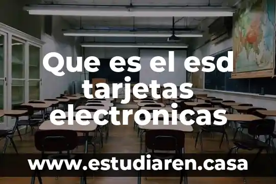 Que es el esd tarjetas electronicas