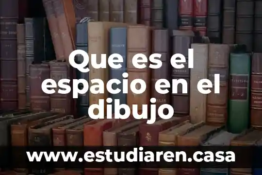 Que es el espacio en el dibujo