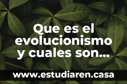 Qué es una nota periodística y cuáles son sus partes 3 Que es el evolucionismo y cuales son sus premisas