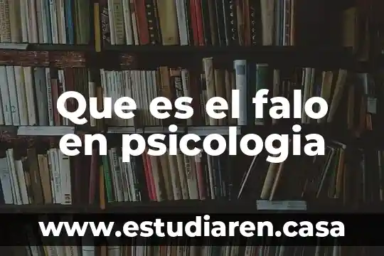Que es el falo en psicologia